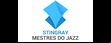 Stingray Mestres do Jazz